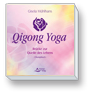 Buch: QIGONG YOGA&reg; BR&Uuml;CKE ZUR QUELLE DES LEBENS