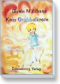 Kinderbuch: KEIN GROBBELKREM